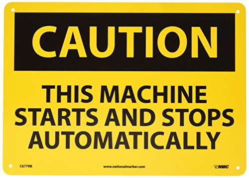 NMC C677RB OSHA знак, легенда Внимание - Оваа машина започнува и запира автоматски, 14 должина x 10 висина, цврста пластика,